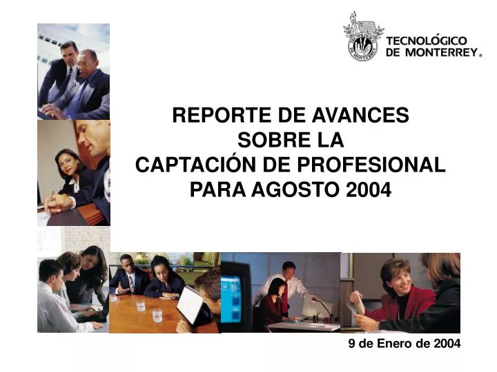 reporte de avances sobre la captaci n de profesional para agosto 2004