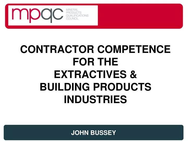 contractor competence for the extractives building products industries
