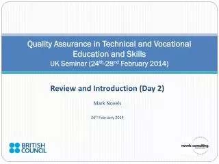Review and Introduction (Day 2) Mark Novels 26 th February 2014