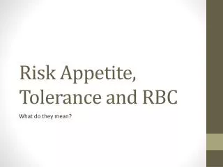 Risk Appetite, Tolerance and RBC