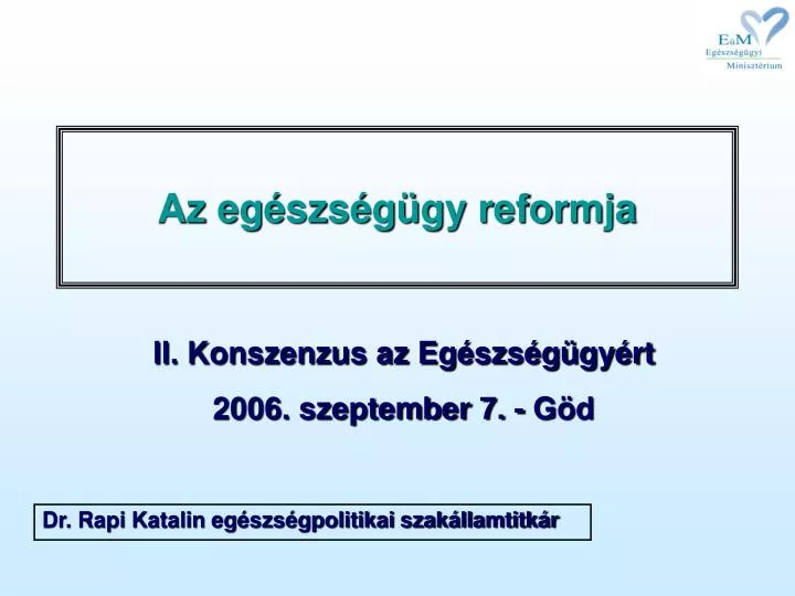 az eg szs g gy reformja