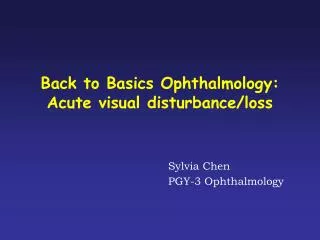 Back to Basics Ophthalmology: Acute visual disturbance/loss