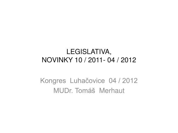 legislativa novinky 10 2011 04 2012