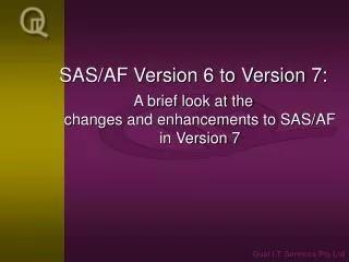 SAS/AF Version 6 to Version 7: