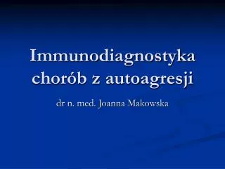 immunodiagnostyka chor b z autoagresji