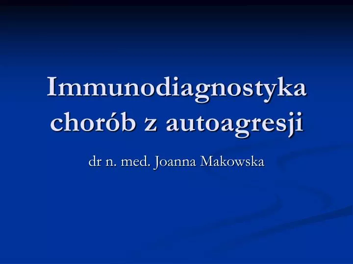 immunodiagnostyka chor b z autoagresji