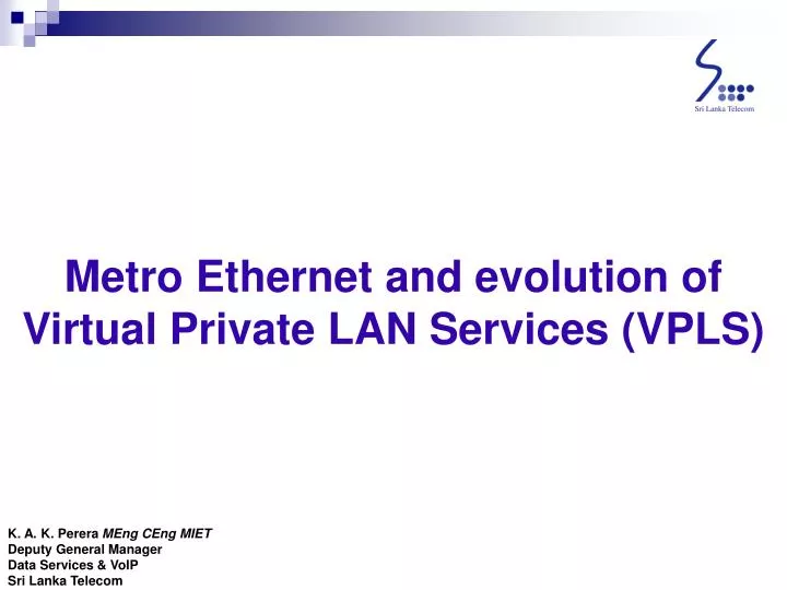 metro ethernet and evolution of virtual private lan services vpls