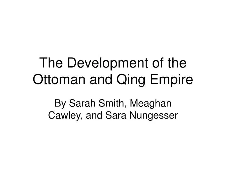the development of the ottoman and qing empire