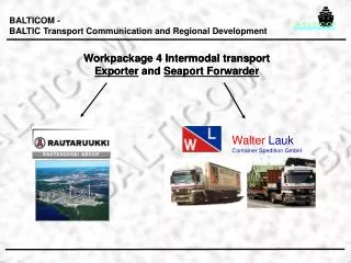 Workpackage 4 Intermodal transport Exporter and Seaport Forwarder