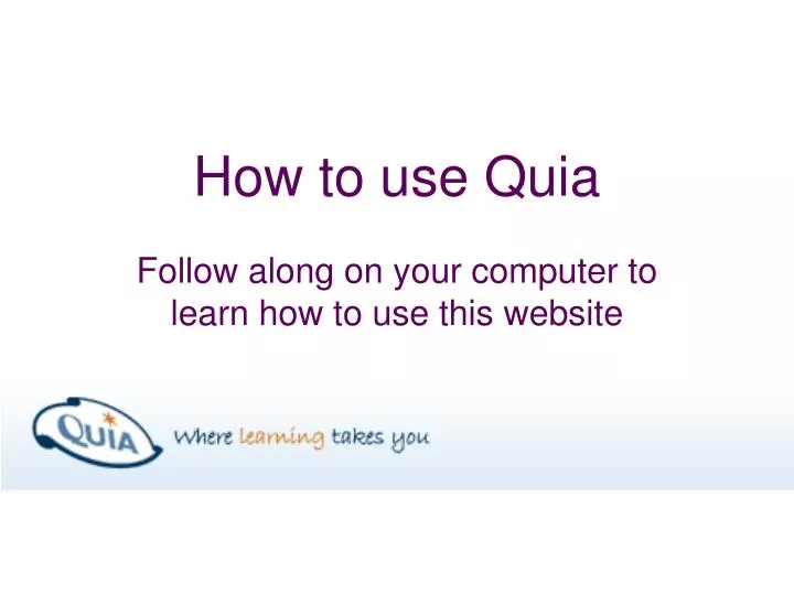 how to use quia