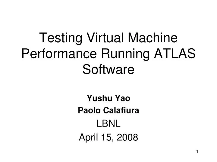 testing virtual machine performance running atlas software