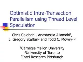 Optimistic Intra-Transaction Parallelism using Thread Level Speculation