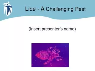 Lice - A Challenging Pest