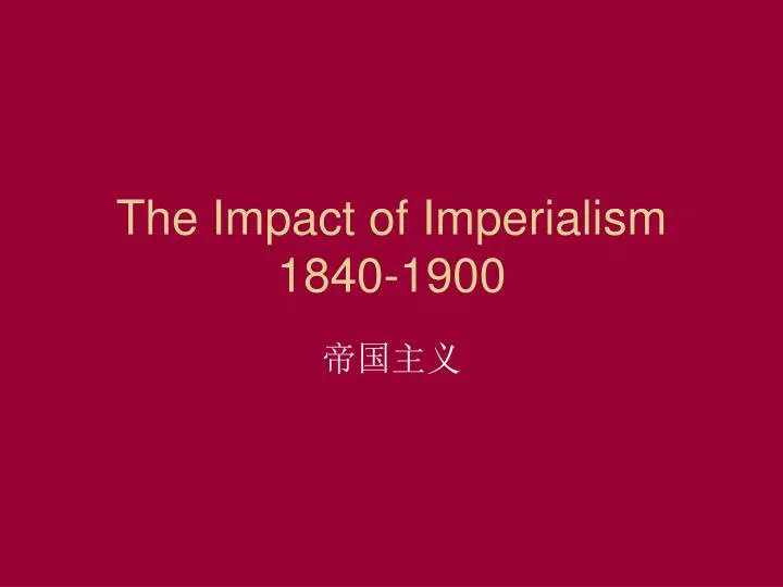 the impact of imperialism 1840 1900