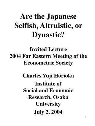 Charles Yuji Horioka Institute of Social and Economic Research, Osaka University July 2, 2004