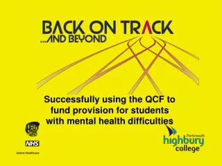 Successfully using the QCF to fund provision for students with mental health difficulties