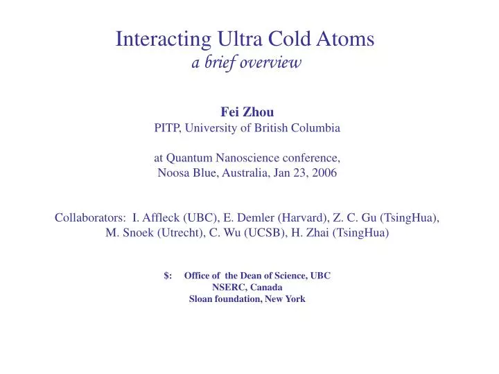 interacting ultra cold atoms a brief overview