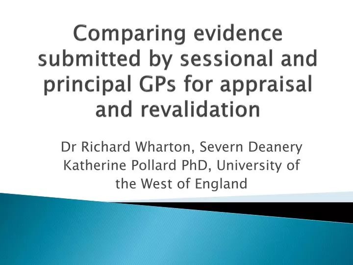 comparing evidence submitted by sessional and principal gps for appraisal and revalidation