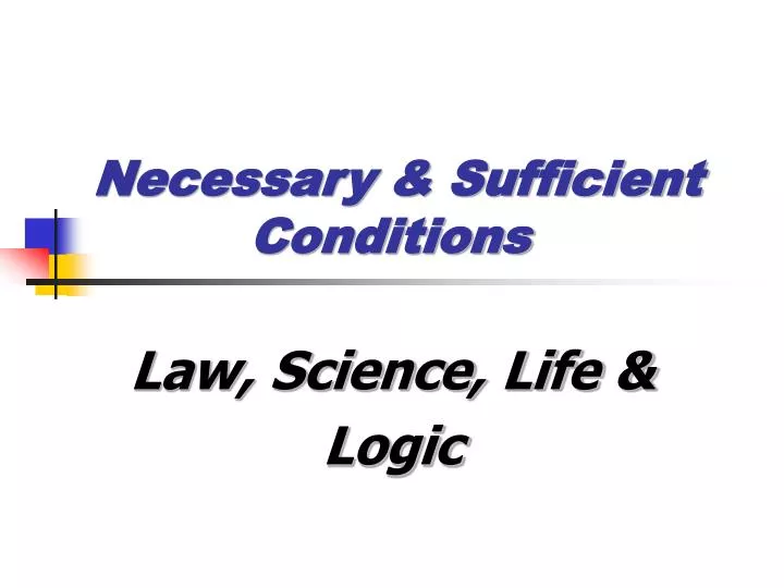 necessary sufficient conditions