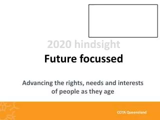 Advancing the rights, needs and interests of people as they age