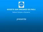 SOCIETÀ SAN VINCENZO DE PAOLI Settore Carcere e Devianza - slide 1