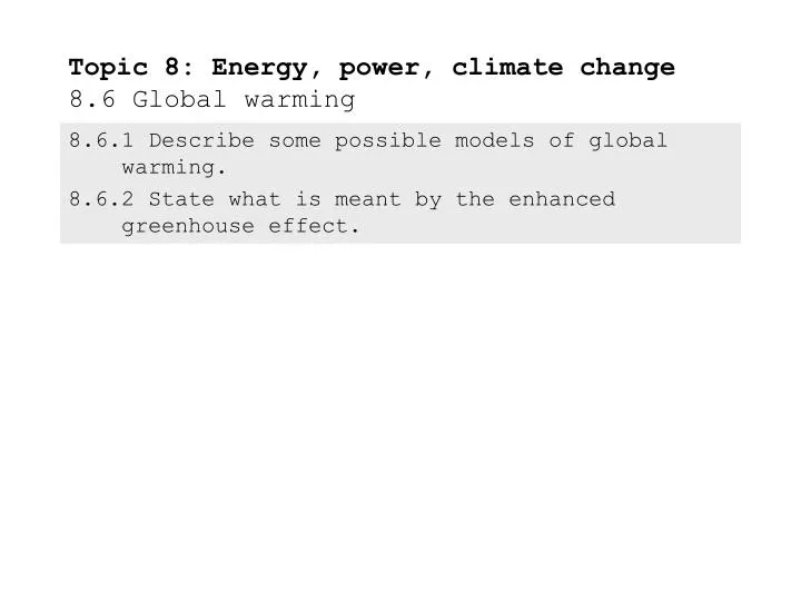 topic 8 energy power climate change 8 6 global warming