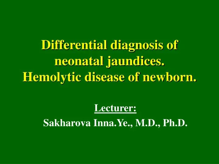 differential diagnosis of neonatal jaundices hemolytic disease of newborn