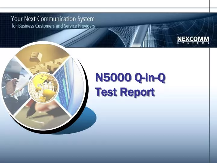 n5000 q in q test report