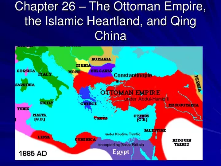 chapter 26 the ottoman empire the islamic heartland and qing china