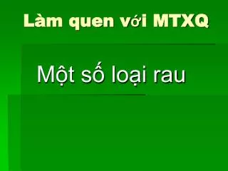 l m quen v i mtxq