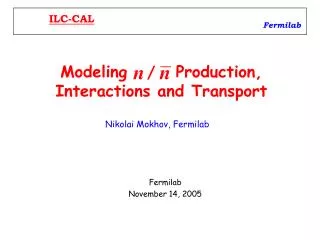 Modeling Production, Interactions and Transport