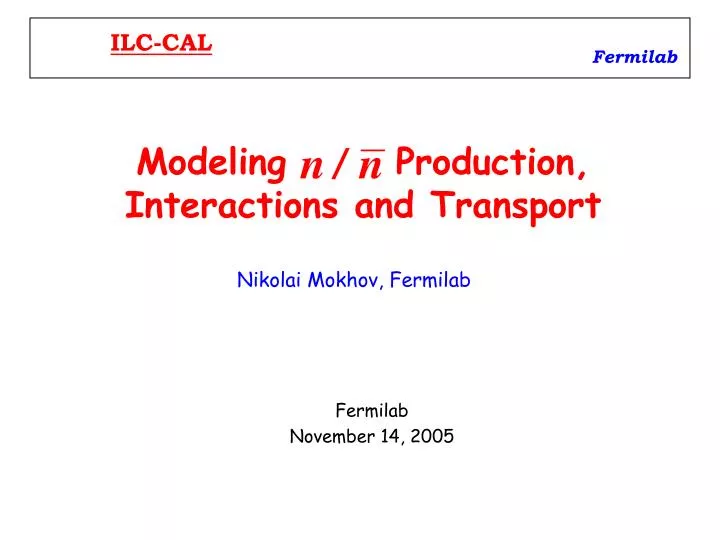 modeling production interactions and transport