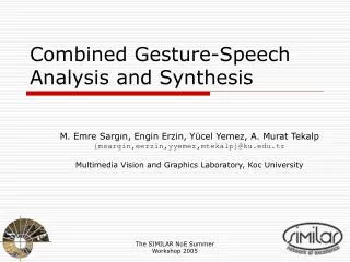 Combined Gesture-Speech Analysis and Synthesis