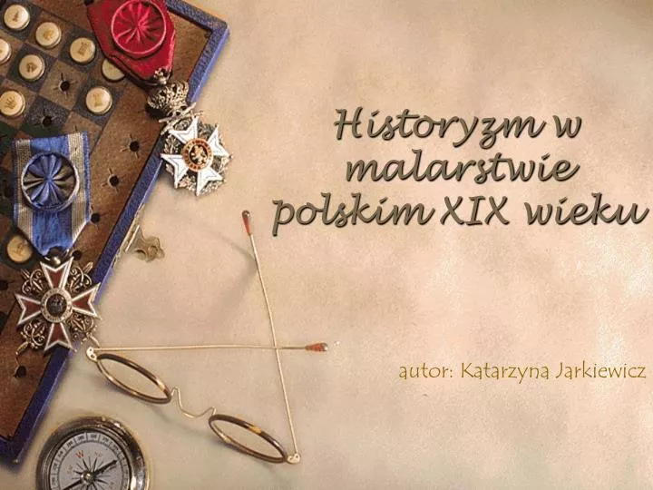historyzm w malarstwie polskim xix wieku