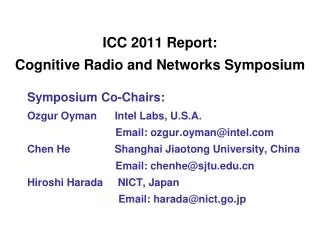 ICC 2011 Report: Cognitive Radio and Networks Symposium
