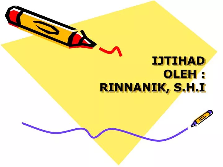 ijtihad oleh rinnanik s h i