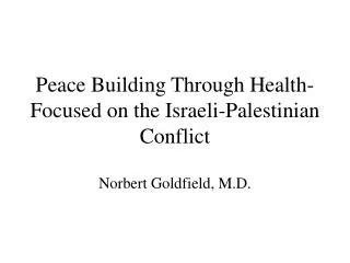 Peace Building Through Health- Focused on the Israeli-Palestinian Conflict