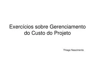 exerc cios sobre gerenciamento do custo do projeto