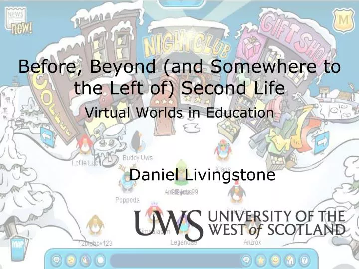 before beyond and somewhere to the left of second life virtual worlds in education