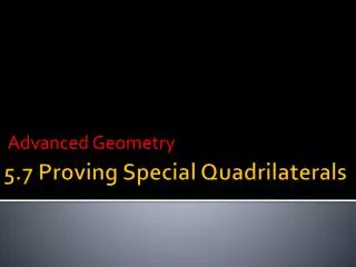 5.7 Proving Special Quadrilaterals