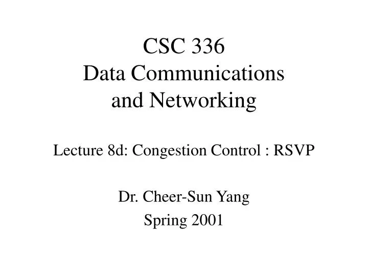 csc 336 data communications and networking lecture 8d congestion control rsvp