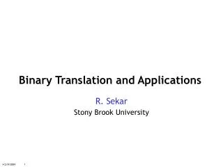 Binary Translation and Applications