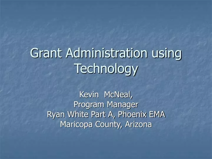 grant administration using technology