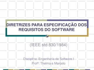 diretrizes para especifica o dos requisitos do software