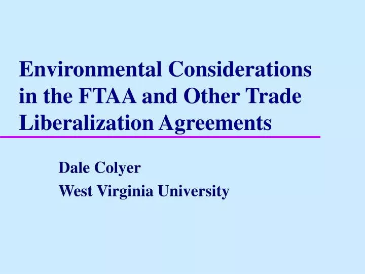 environmental considerations in the ftaa and other trade liberalization agreements