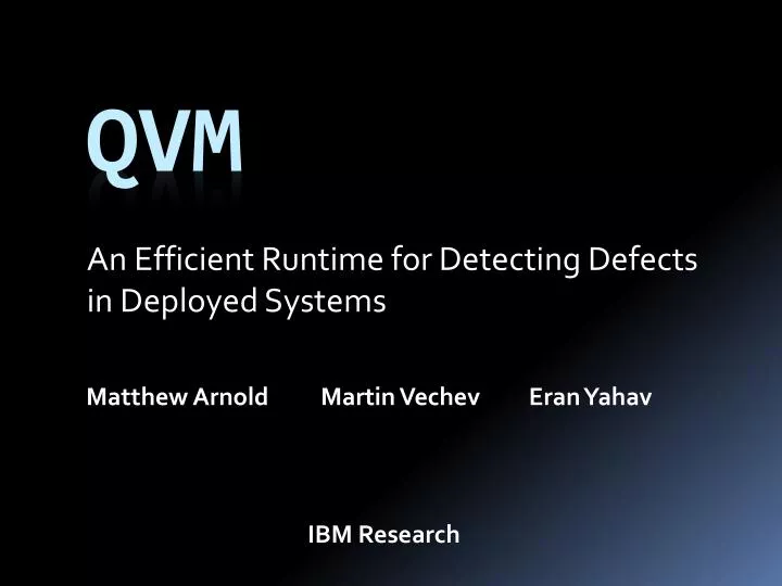 an efficient runtime for detecting defects in deployed systems