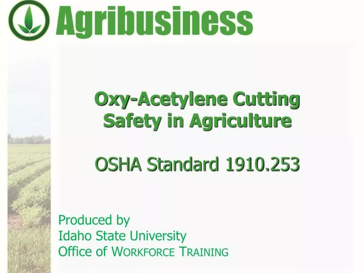 oxy acetylene cutting safety in agriculture osha standard 1910 253