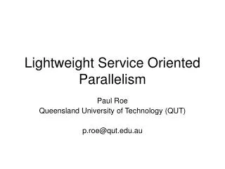Lightweight Service Oriented Parallelism