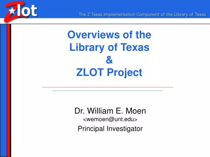 overviews of the library of texas zlot project