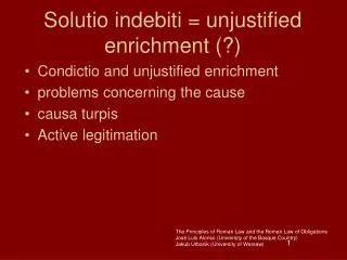 Solutio indebiti = unjustified enrichment (?)